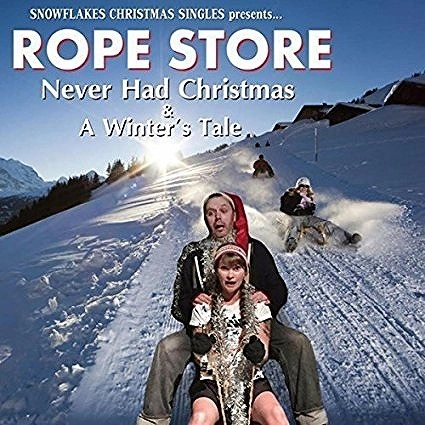 ROPE STORE / NEVER HAD CHRISTMAS/A WINTER'S TALE