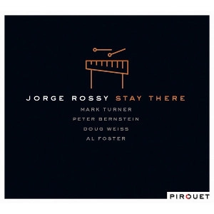 JORGE ROSSY  / ホルヘ・ロッシ / STAY THERE