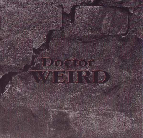 DOCTOR WEIRD / DOCTOR WEIRD