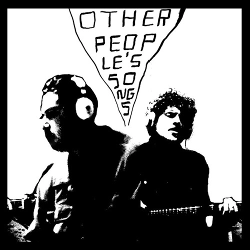 DAMIEN JURADO & RICHARD SWIFT / ダミアン・ジュラード&リチャード・スウィフト / OTHER PEOPLE'S SONGS VOLUME 1
