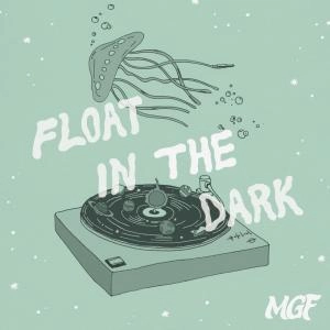 MGF / FLOAT IN THE DARK