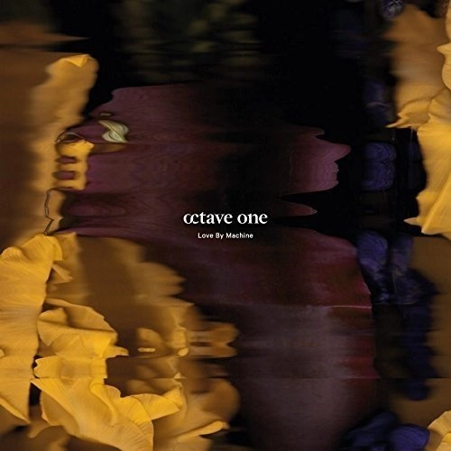 OCTAVE ONE / オクターヴ・ワン / LOVE BY MACHINE