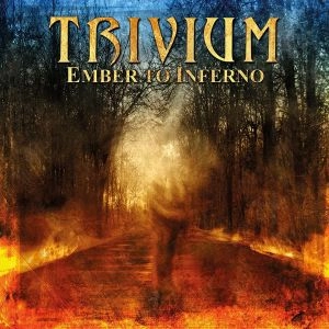 TRIVIUM / トリヴィアム / EMBER TO INFERNO AB INITIO<2LP>