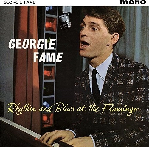 GEORGIE FAME / ジョージィ・フェイム / RHYTHM & BLUES AT THE FLAMINGO