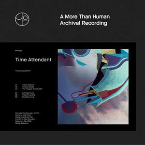 TIME ATTENDANT / TREACHEROUS ORB