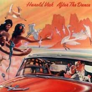 HAROLD VICK / ハロルド・ヴィック / アフター･ザ･ダンス / After The Dance