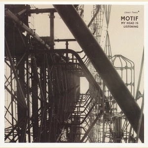 MOTIF / モティーフ / MY HEAD IS LISTENING
