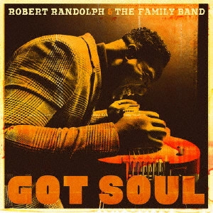 ROBERT RANDOLPH & THE FAMILY BAND / ロバート・ランドルフ&ザ・ファミリー・バンド / ガット・ソウル / GOT SOUL