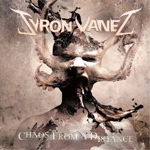 SYRON VANES / サイロン・ヴァンズ / ケイオス･フロム･ア･ディスタンス / CHAOS FROM A DISTANCE
