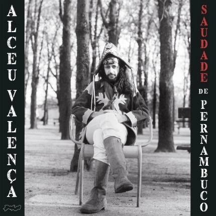 ALCEU VALENCA / アルセウ・ヴァレンサ / SAUDADE DE PERNAMBUCO