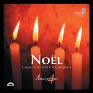 ANONYMOUS 4 / アノニマス4 / NOEL: CAROLS & CHANTS FOR CHRISTMAS / NO?L: CAROLS & CHANTS FOR CHRISTMAS