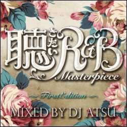DJ ATSU / 聴きたいR&B -MAsterpieCe Fourth Edition-