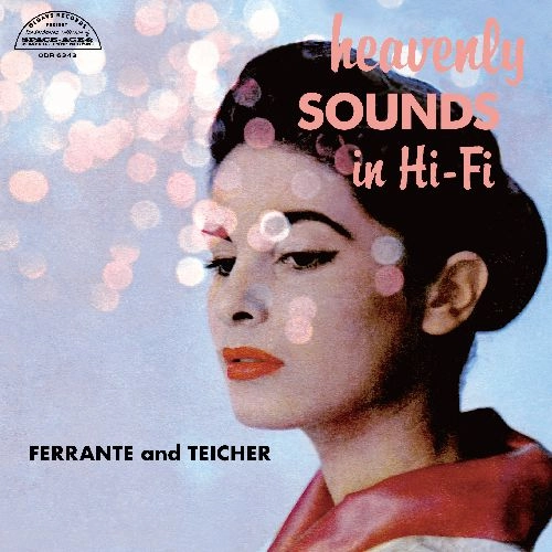 FERRANTE & TEICHER / フェランテ & タイシャー / ヘヴンリー･サウンド･イン･ハイファイ / Heavenly Sounds In Hi - Fi