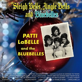 PATTI LABELLE & THE BLUEBELLES / パティ・ラベル&ブルーベルズ / スレイ･ベルズ、ジングル･ベルズ･アンド･ブルーベルズ / Sleigh Bells, Jingle Bells And Bluebelles