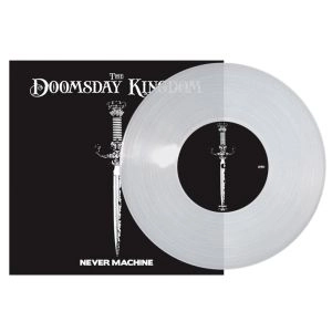 DOOMSDAY KINGDOM / NEVER MACHINE<CLEAR VINYL>