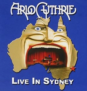 ARLO GUTHRIE / アーロ・ガスリー / LIVE IN SYDNEY