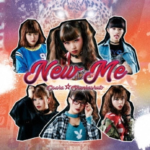 大阪☆春夏秋冬 / New Me