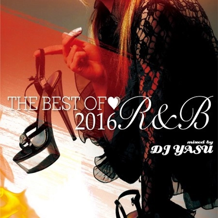 DJ YASU / ヤス / THE BEST OF 2016 -R&B-