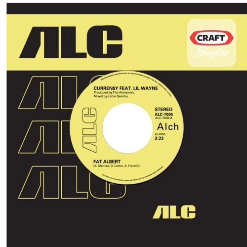 CURREN$Y FEAT. LIL WAYNE (PRODUCED BY THE ALCHEMIST) / FAT ALBERT B/W INSTRUMENTAL