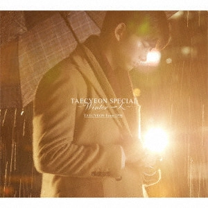 TAECYEON (from 2PM) / テギョン(from 2PM) / TAECYEON SPECIAL ~Winter 一人~