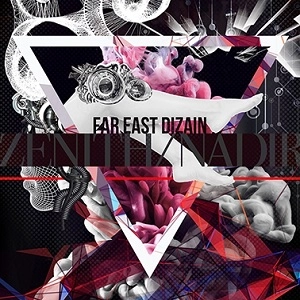 FAR EAST DIZAIN / ファー・イースト・ディザイン / ゼニス / ナディール / ZENITH / NADIR