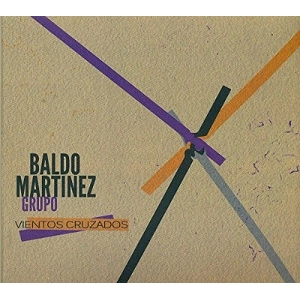 BALDO MARTINEZ / バルド・マルティネス / CROSSED WINDS