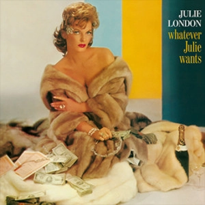 JULIE LONDON / ジュリー・ロンドン / WHATEVER JULIE WANTS