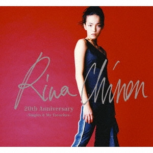 RINA CHINEN / 知念里奈 / Rina Chinen 20th Anniversary ~Singles & My Favorites~