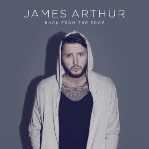 JAMES ARTHUR / ジェームズ・アーサー / バック・フロム・ジ・エッジ / BACK FROM THE EDGE
