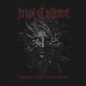 CRYPT OF SILENCE / クリプト・オブ・サイレンス / アウェアネス･エフェメラ / AWARENESS EPHEMERA