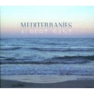 ALBERT SANZ / アルベルト・サンズ / MEDITERRANIES