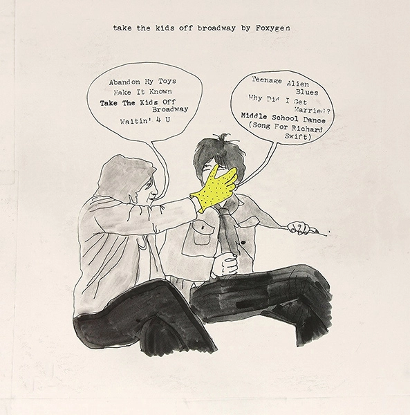 FOXYGEN / フォクシジェン / TAKE THE KIDS OFF BROADWAY