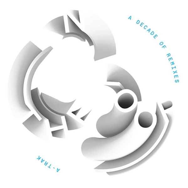 A-TRAK / IN THE LOOP: A DECADE OF REMIXES