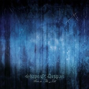 SHAPE OF DESPAIR / ALONE IN THE MIST
