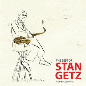 STAN GETZ / スタン・ゲッツ / ベスト・オブ・スタン・ゲッツ / THE BEST OF STAN GETZ