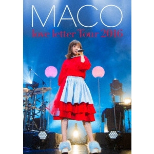 MACO / あなたに初めて、手紙を書くよ。love letter Tour 2016