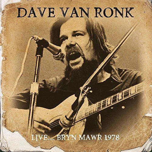 DAVE VAN RONK / デイヴ・ヴァン・ロンク / LIVE… BRYN MAWR 1978