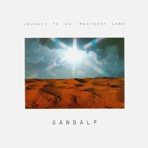 GANDALF (PROG) / ガンダルフ / JOURNEY TO AN IMAGINARY LAND: REMASTERED EDITION