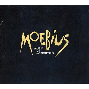 DIETER MOEBIUS / ディーター・メビウス / MUSIK FUR METROPOLIS / MUSIK F?R METROPOLIS
