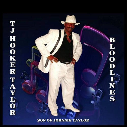 T.J. HOOKER-TAYLOR / T.J.フッカー・テイラー / BLOODLINES
