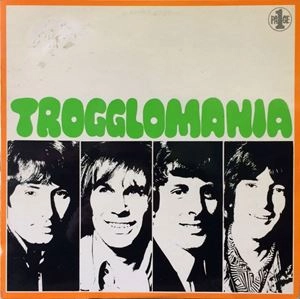 TROGGS / トロッグス / TROGGLOMANIA