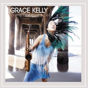 GRACE KELLY(JAZZ) / グレース・ケリー(JAZZ) / TRYING TO FIGURE IT OUT