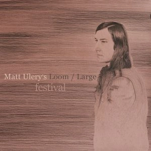 MATT ULERY / FESTIVAL