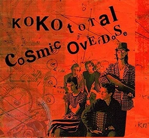 COSMIC OVERDOSE / KOKO TOTAL