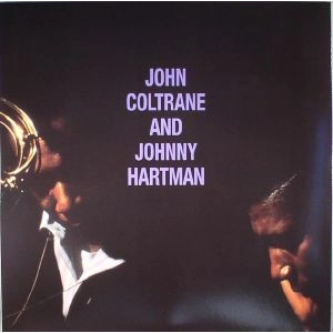 JOHN COLTRANE / ジョン・コルトレーン / JOHN COLTRANE & JOHNNY HARTMAN