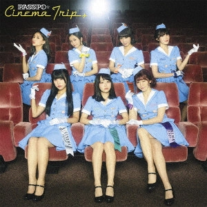 PASSPO / ぱすぽ☆ / Cinema Trip