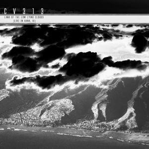 CV313 / LAND OF THE LOW LYING CLOUDS [LIVE IN HANA, HI]