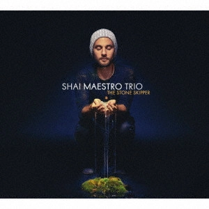 SHAI MAESTRO / シャイ・マエストロ / ザ・ストーン・スキッパー / Stone Skipper 