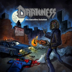 DARKNESS (from Germany) / THE GASOLINE SOLUTION