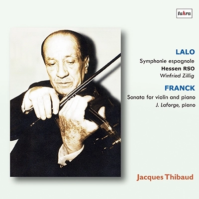 JACQUES THIBAUD / ジャック・ティボー / LALO:SYMPHONIE ESPAGNOLE/FRANCK:VIOLIN SONATA(CD)